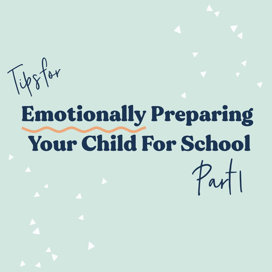 Tips for Emotionally Preparing Your Child for Starting Primary School - Part 1