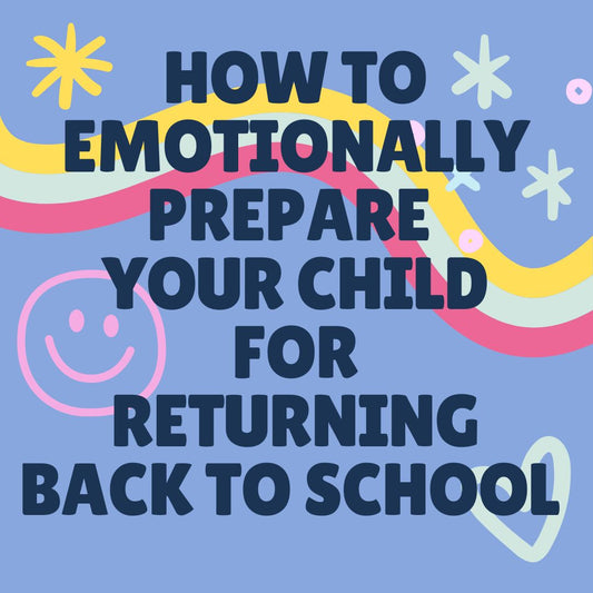 emotionally preparing your child for returning back to school