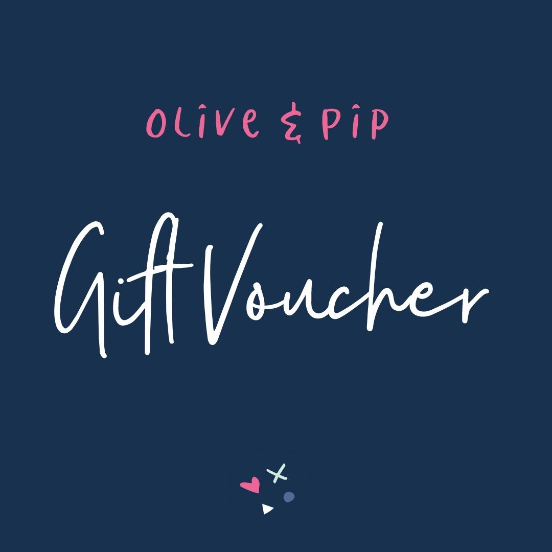 Olive & Pip Gift Voucher